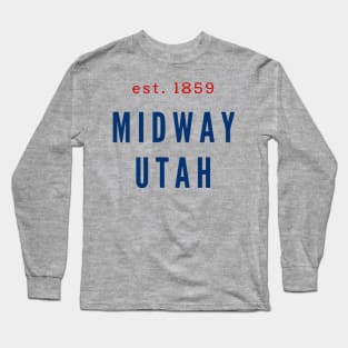 Midway Utah Est 1859 Long Sleeve T-Shirt